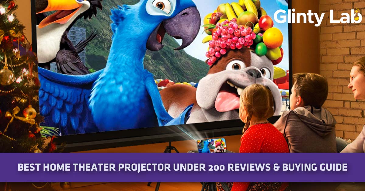 Best Home theater Projector Under 200