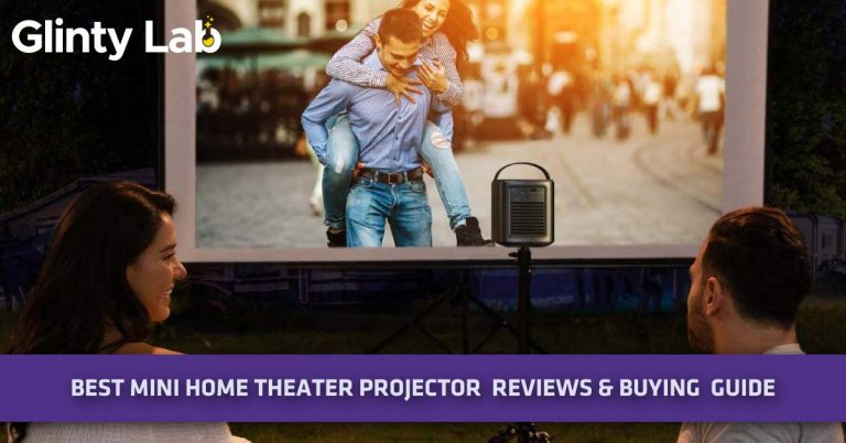 Best Mini Home Theater Projector