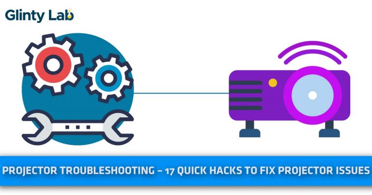 Projector Troubleshooting – 17 Quick Hacks To Fix Projector issues