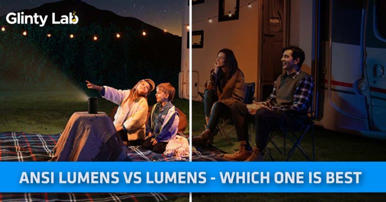 ANSI Lumens Vs Lumens – Which One Is The Best