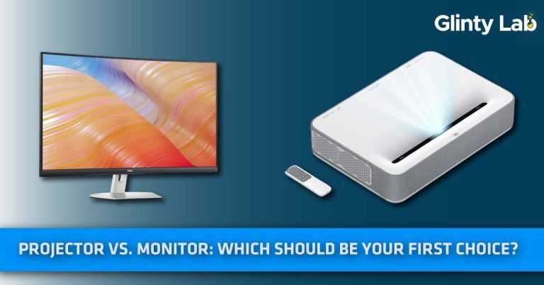 Projector vs Monitor: Which Should Be Your First Choice?