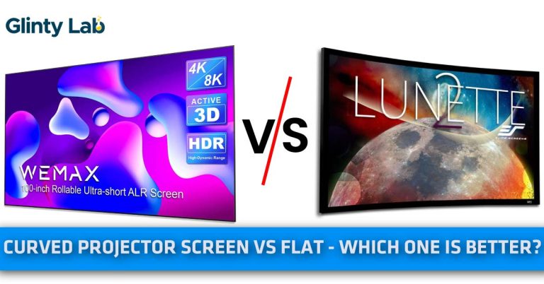 Curved Projector Screen vs Flat – Which One is Better?