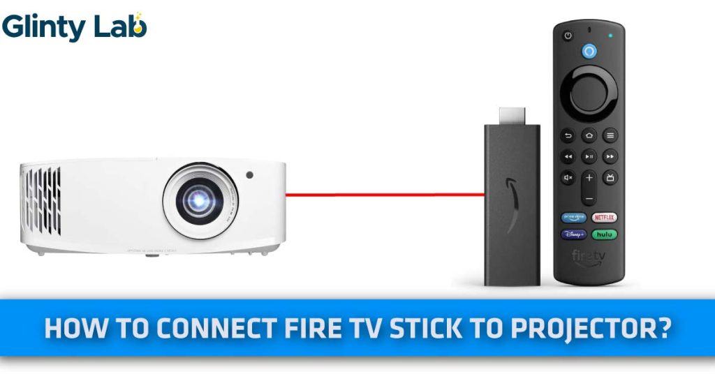 How to Connect Fire TV Stick to Projector
