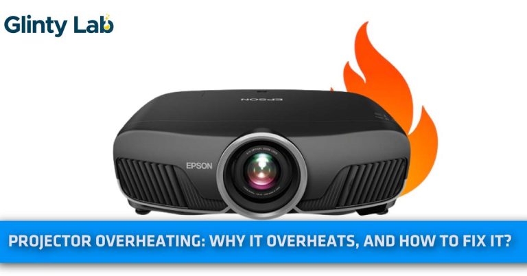 Projector Overheating: Why It Overheats, And How to Fix it?